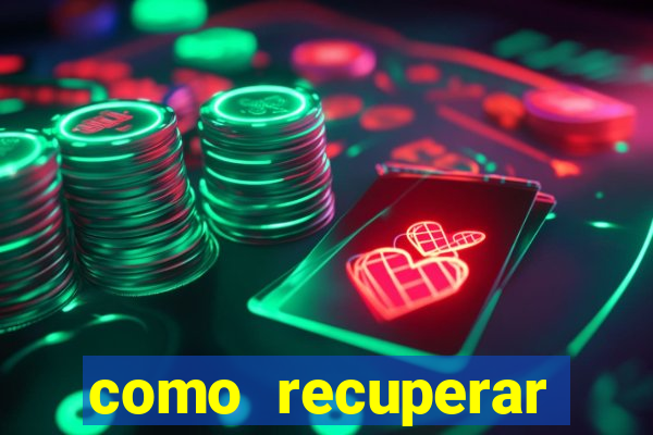 como recuperar senha do fortune tiger